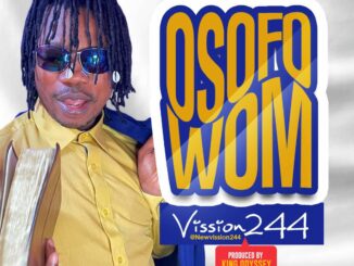 Download: New Vission 244 &#8211; Osofo Wom (Prod By King Odyssey) New Vission 244 Osofo Wom 326x245
